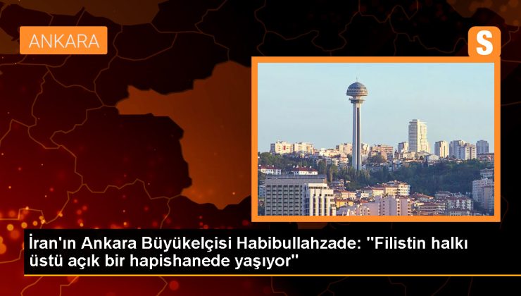 İran Büyükelçisi: Filistin halkı üstü açık bir hapishanede yaşıyor